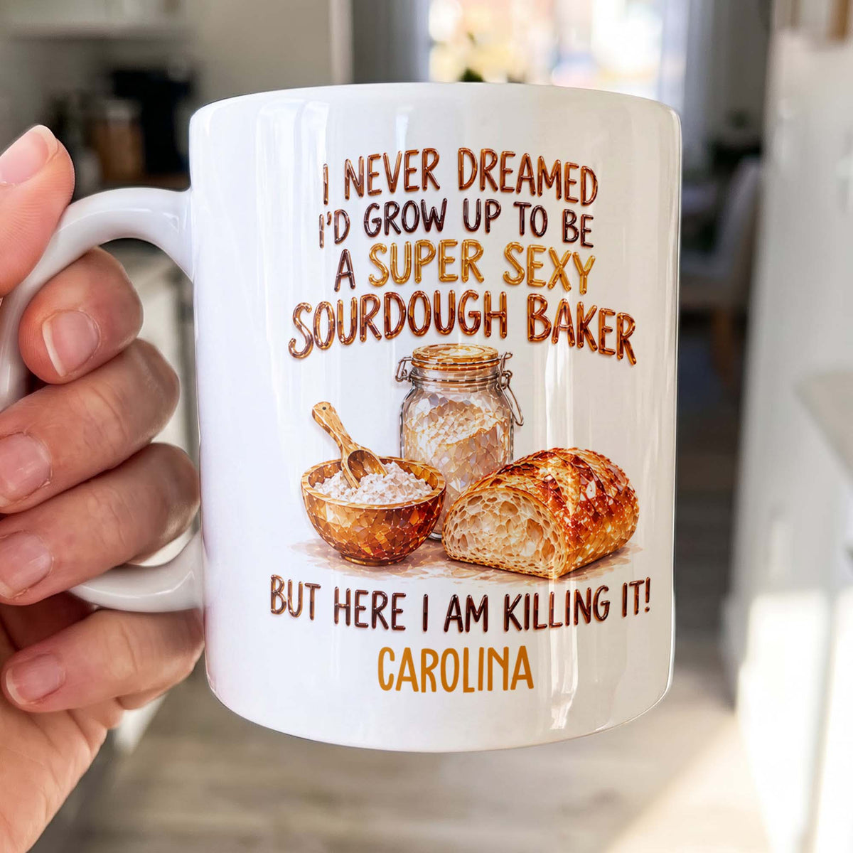 Personalized Super Sexy Sourdough Baker Mug – Funny Bread Baking Lover Gift With Custom Name – JBS006_MG