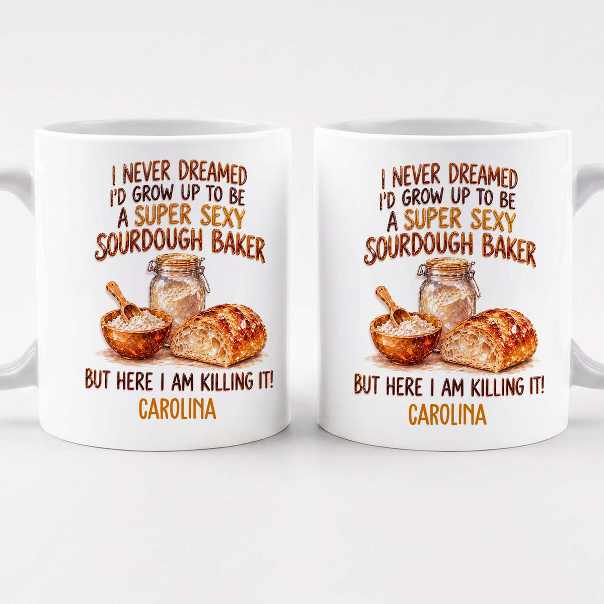 Personalized Super Sexy Sourdough Baker Mug – Funny Bread Baking Lover Gift With Custom Name – JBS006_MG