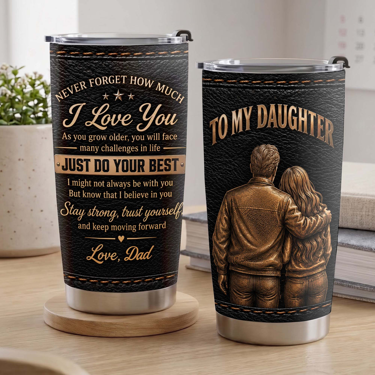 To My Daughter from Dad Personalized Gift - Custom Father Daughter Tumbler - Stainless Steel Tumbler 20oz - DAU002_TB